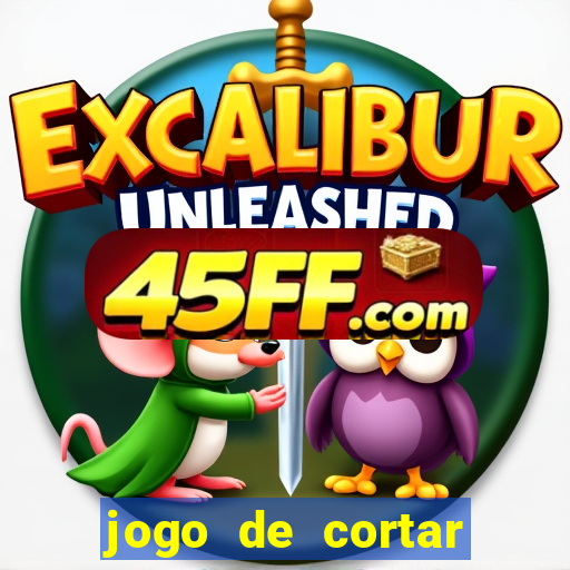 jogo de cortar frutas ganhar dinheiro